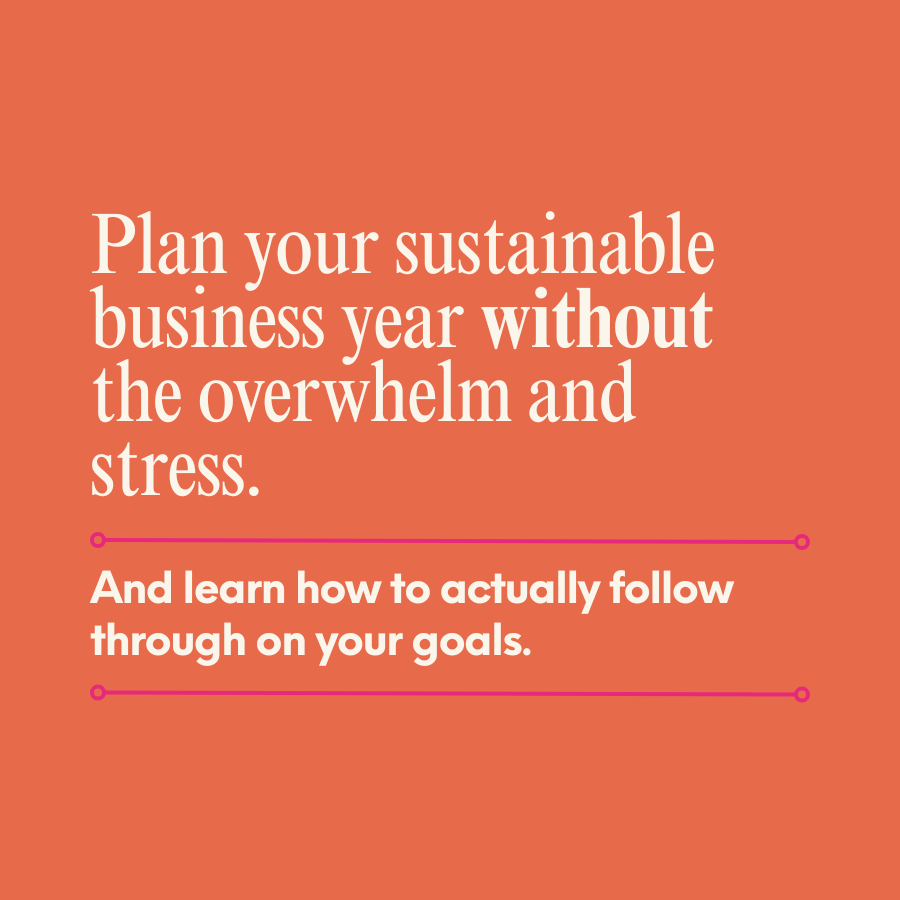 Selling Sustainability - Plan your sustainable business year without the overwhelm and stress - Claire Goldsworthy business mentor coach expert Australia